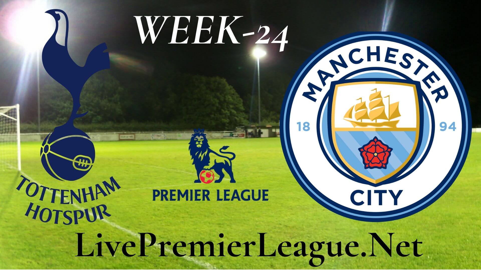Tottenham Hotspur vs Manchester City live stream EPL Week 24